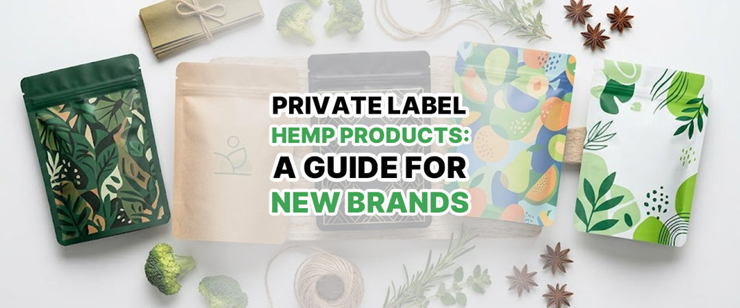 Private Label Hemp Products A Guide for New Brands